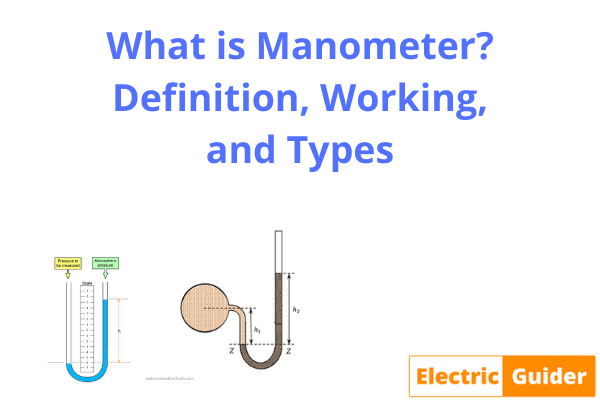 What is Manometer? Definition, Working, and Types